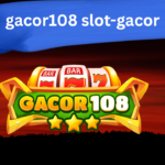 GACOR108 Slot Gacor